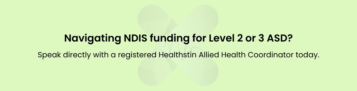 ASD Levels 1, 2, & 3: Understanding NDIS Autism Exercise Physiology Funding 3 Healthstin Blog Navigating NDIS funding for Level 2 or 3 ASD Banner